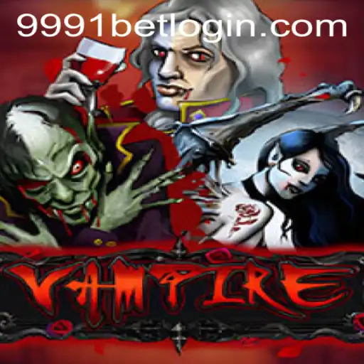 Explore the World of Vampire with 9991bet PH Login